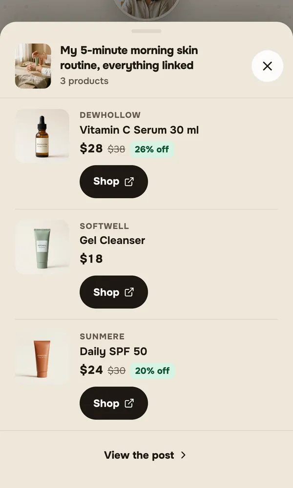 The products in one post, open in a sheet: a vitamin C serum at $28, down from $38, 26% off; a gel cleanser at $18; a daily SPF 50 at $24, each with a Shop button